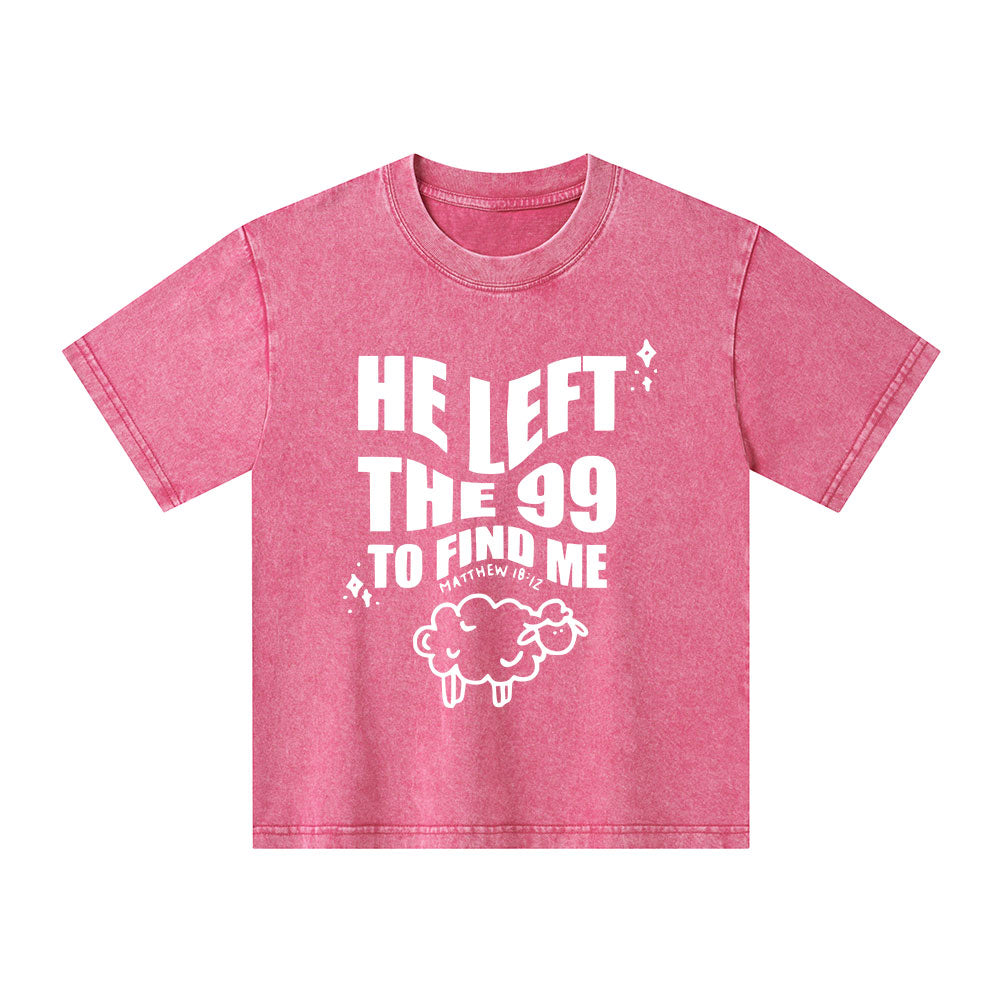 He Left The 99 To Find Me Christian Kid Washed T-Shirt