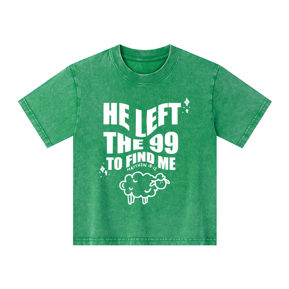 He Left The 99 To Find Me Christian Kid Washed T-Shirt