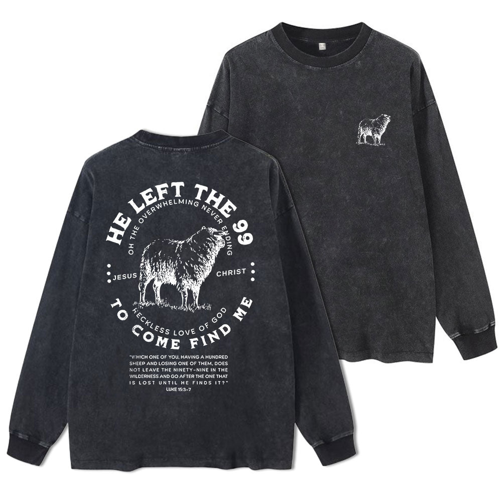 He Left The 99 To Rescue Me Washed Long Sleeve T-Shirt