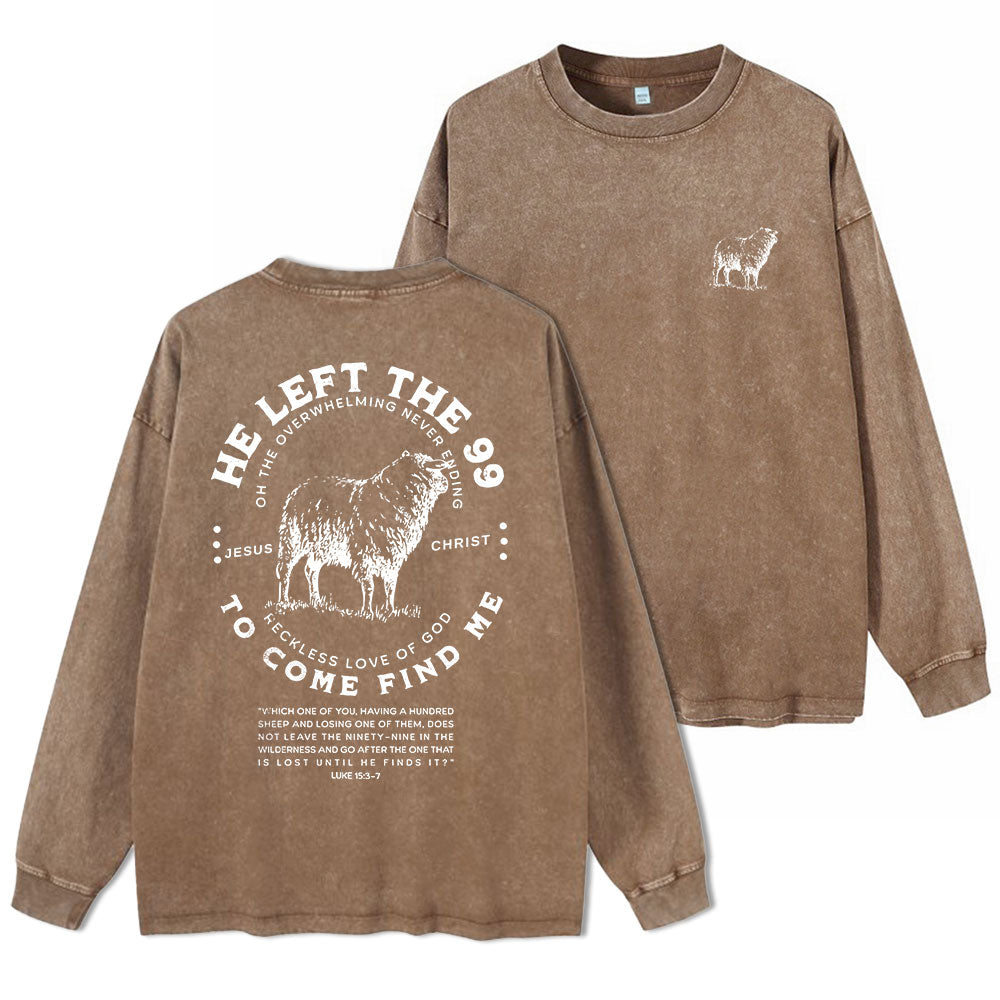 He Left The 99 To Rescue Me Washed Long Sleeve T-Shirt