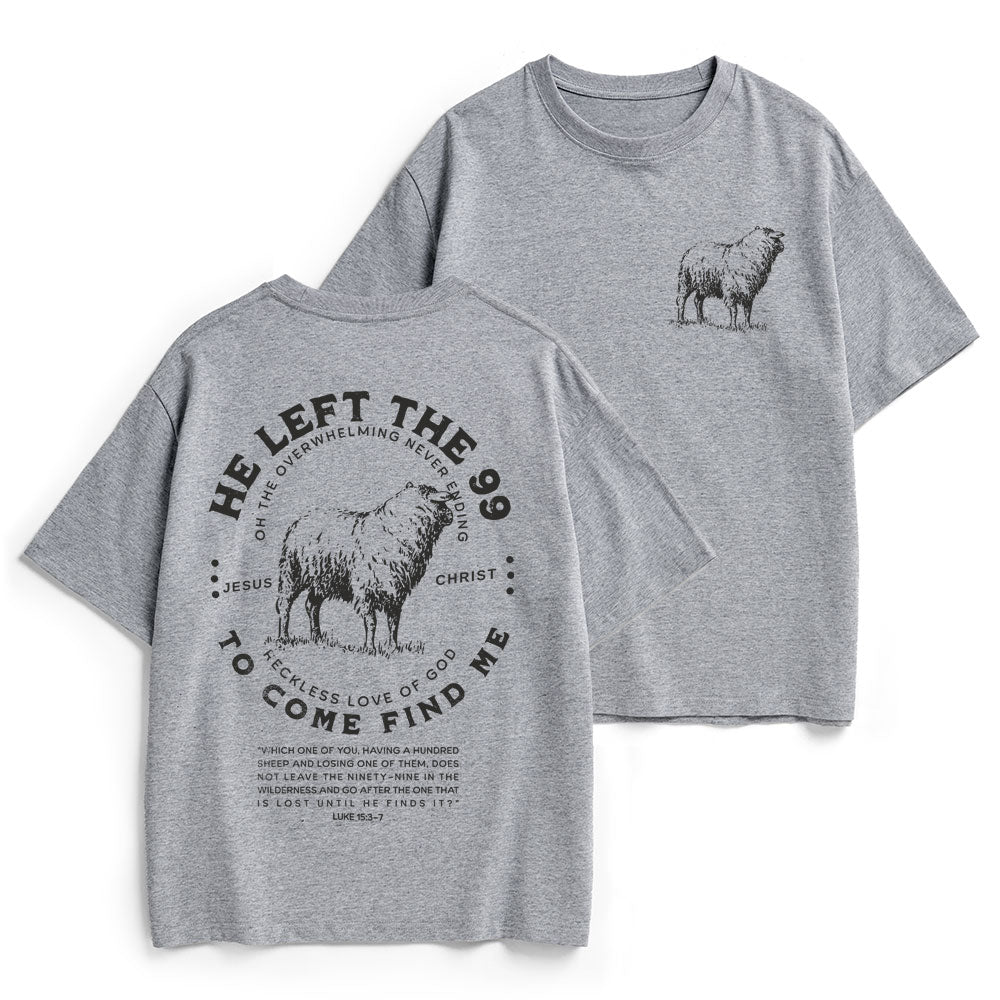 He Left The 99 To Rescue Me Christian Heavy Cotton T-Shirt