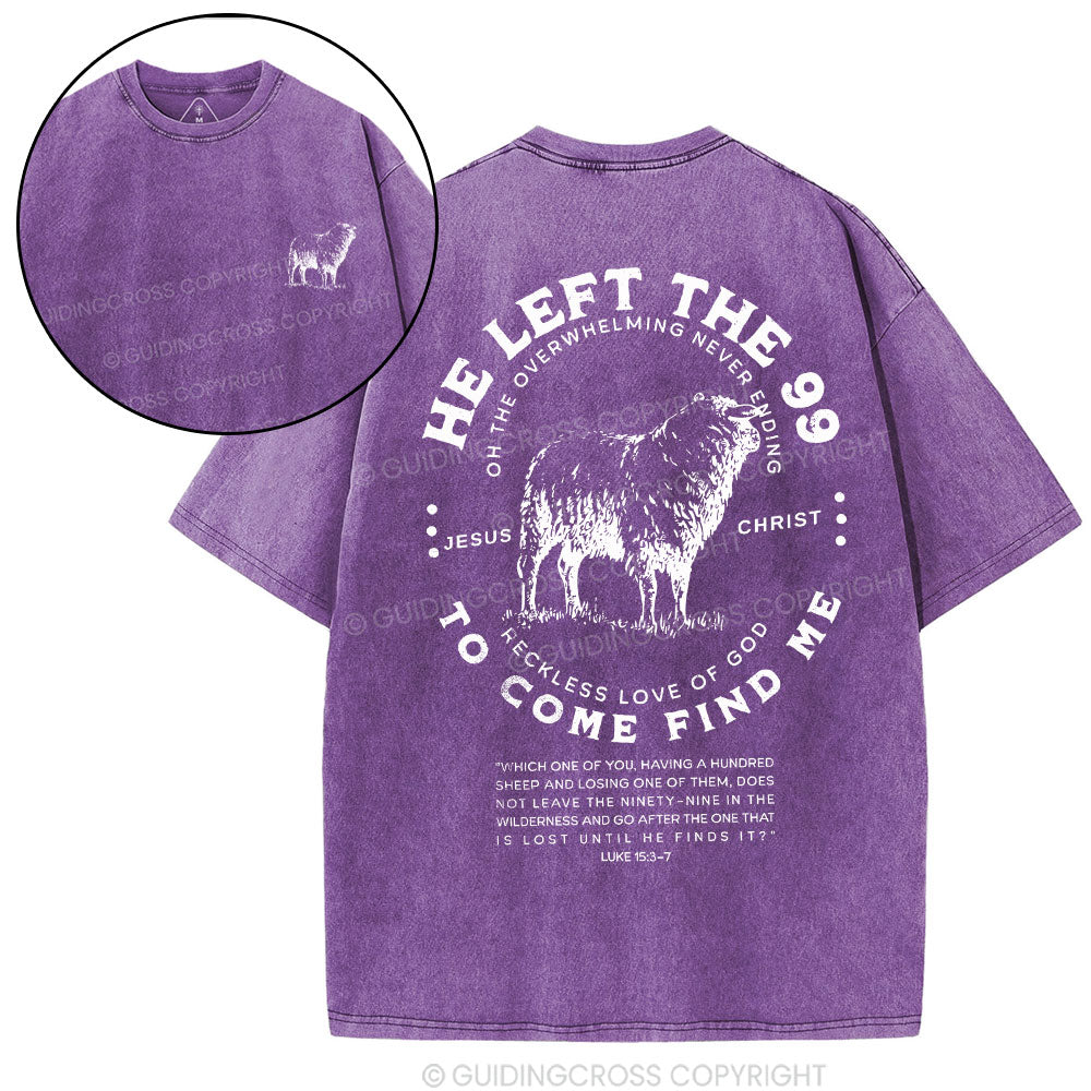 He Left The 99 To Rescue Me Christian Washed T-Shirt
