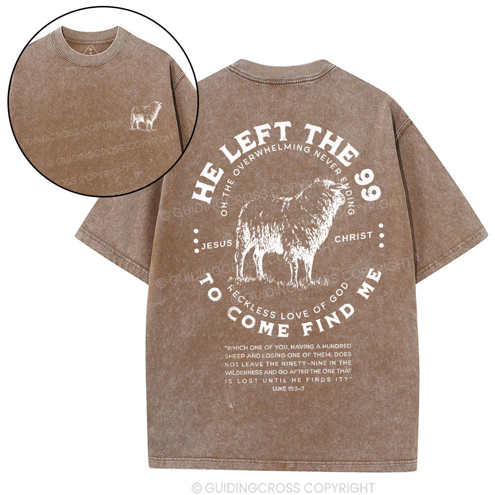 He Left The 99 To Rescue Me Christian Washed T-Shirt