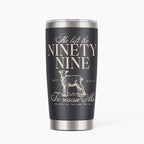 He Left The 99 To Rescues Me Christian 20OZ Tumbler