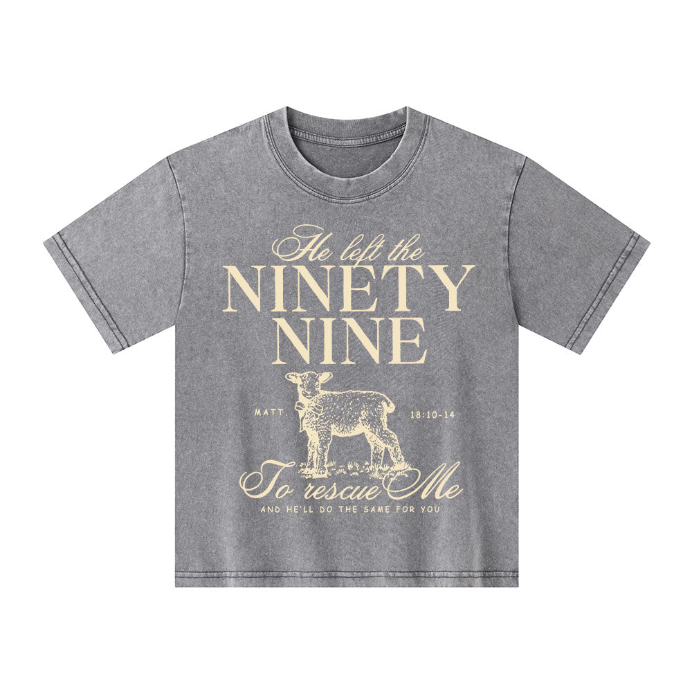 He Left The 99 To Resuce Me Kid Washed T-Shirt