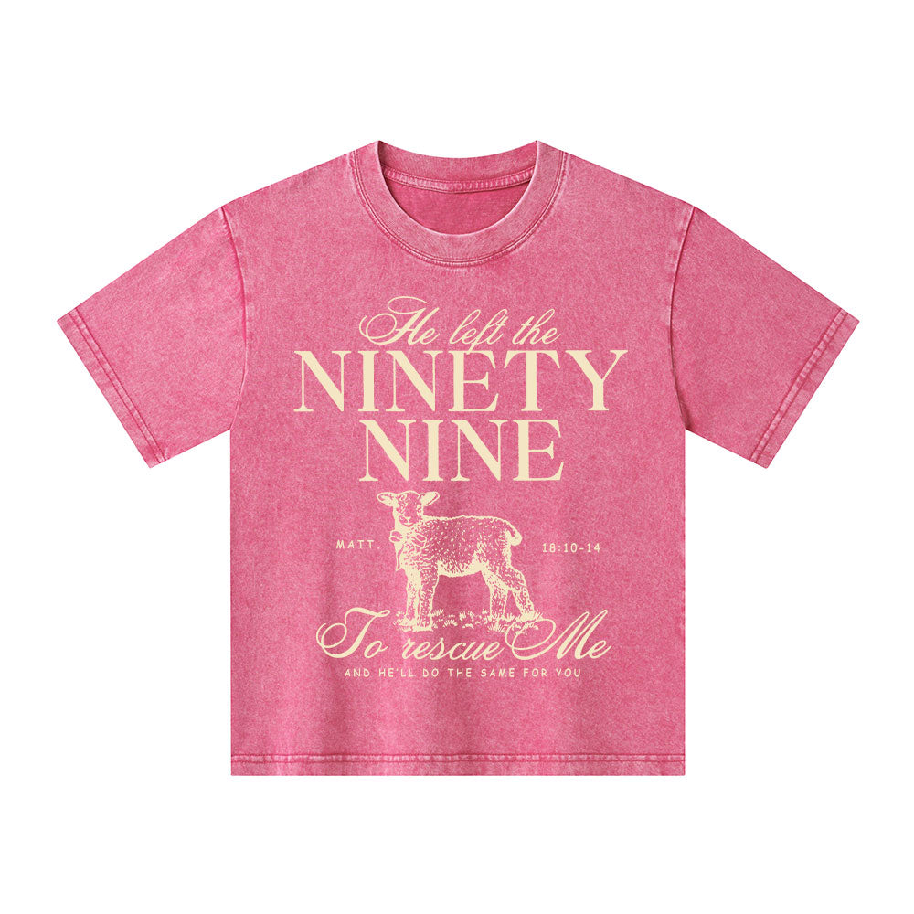 He Left The 99 To Resuce Me Kid Washed T-Shirt