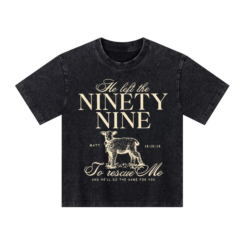 He Left The 99 To Resuce Me Kid Washed T-Shirt