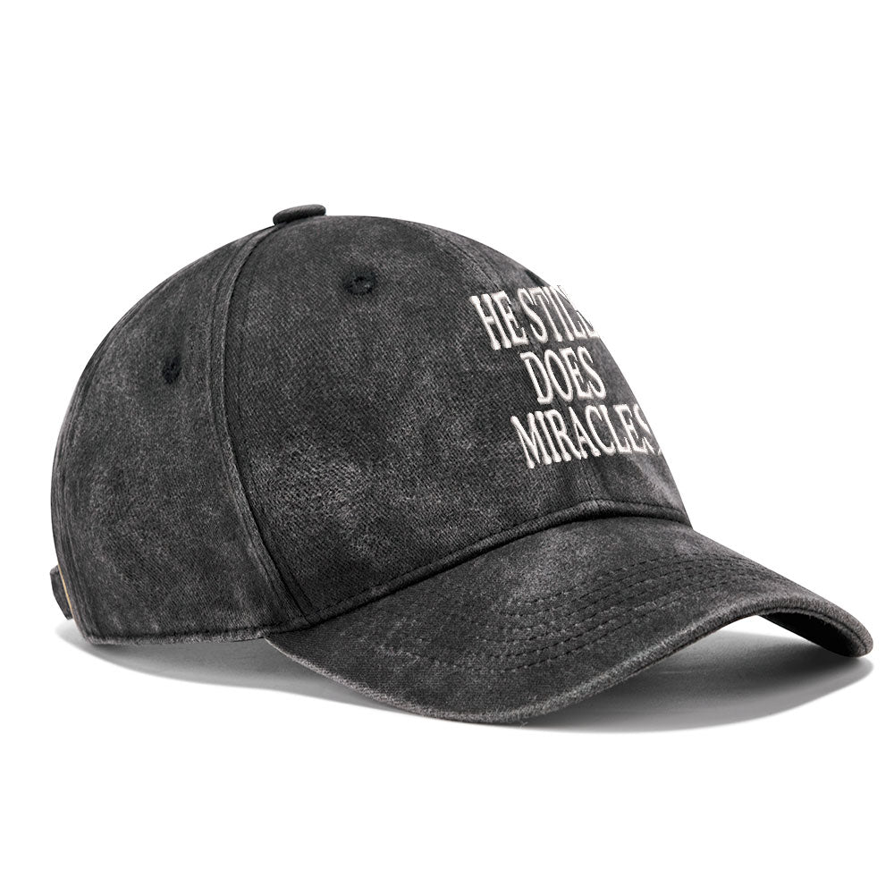 He Still Does Miracles Christian Washed Hat