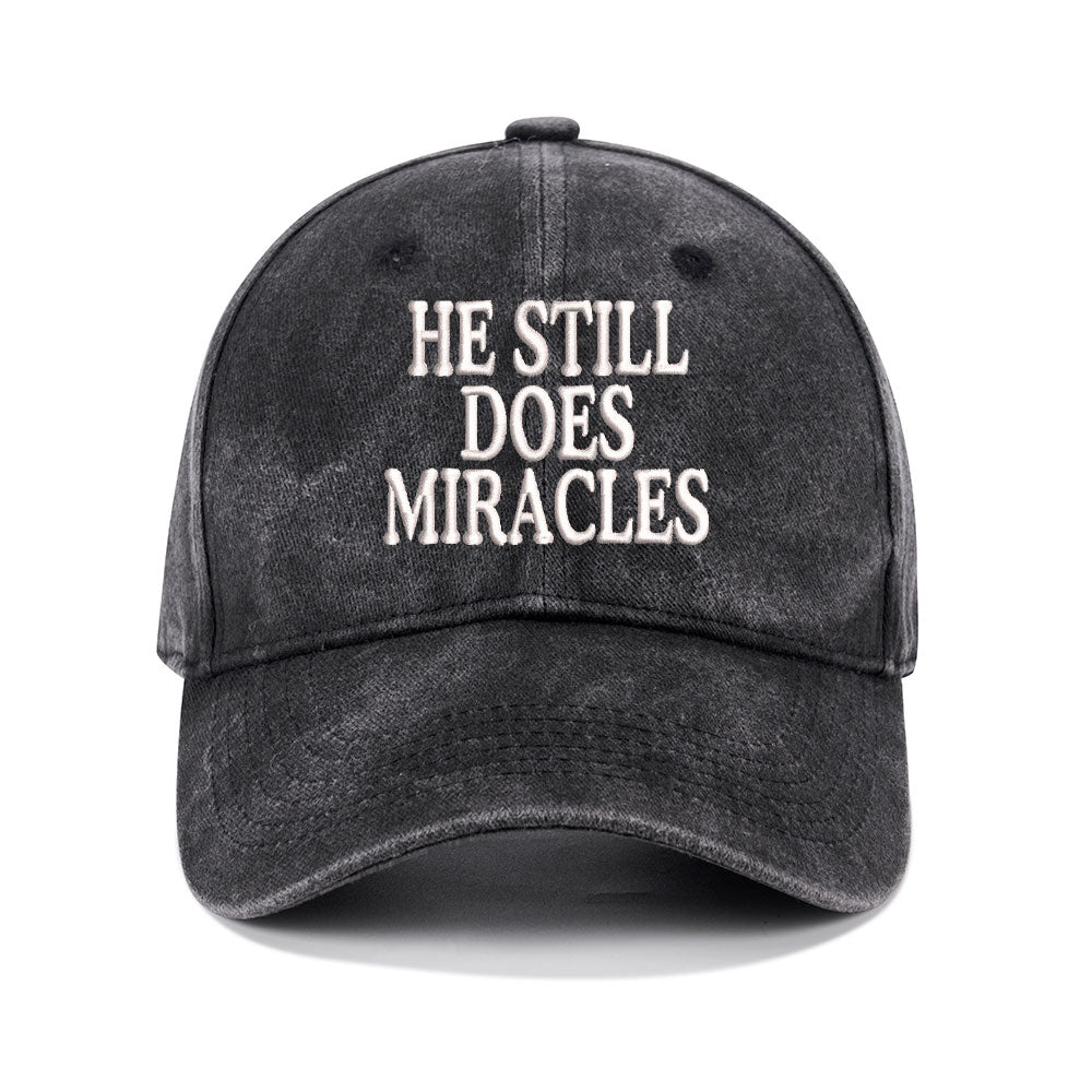He Still Does Miracles Christian Washed Hat
