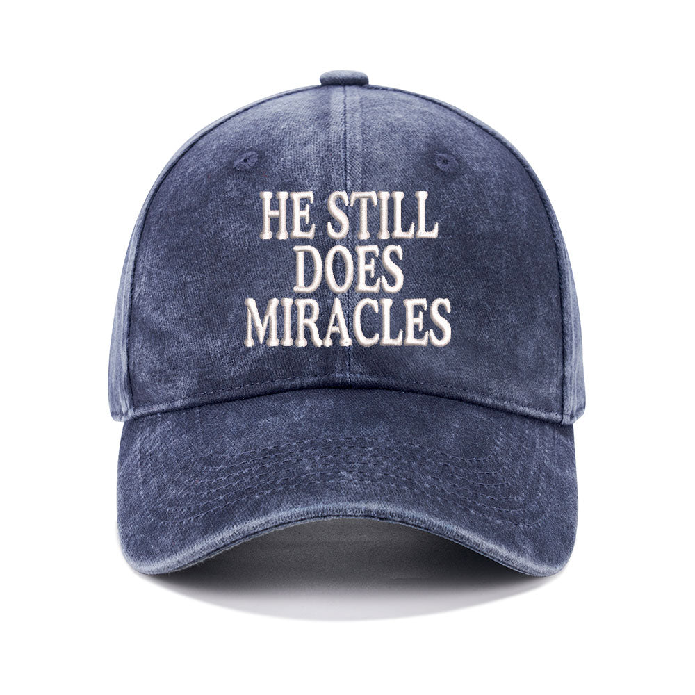 He Still Does Miracles Christian Washed Hat