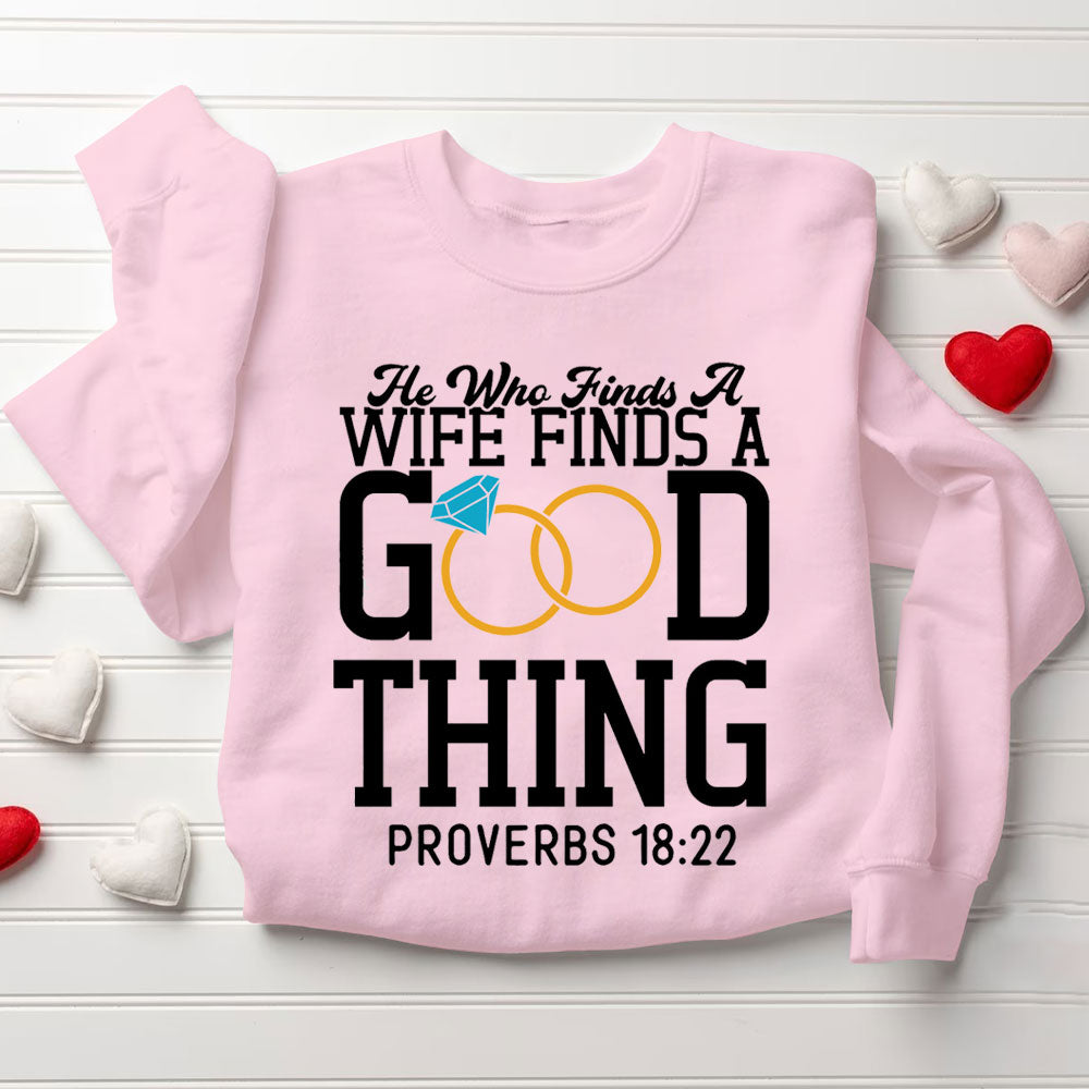 He Who Finds A Wife Finds A Good Thing Christian Couple Sweatshirt