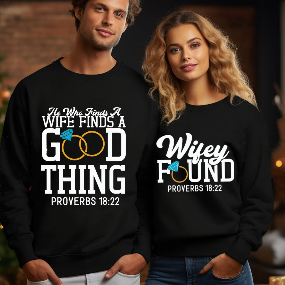 He Who Finds A Wife Finds A Good Thing Christian Couple Sweatshirt