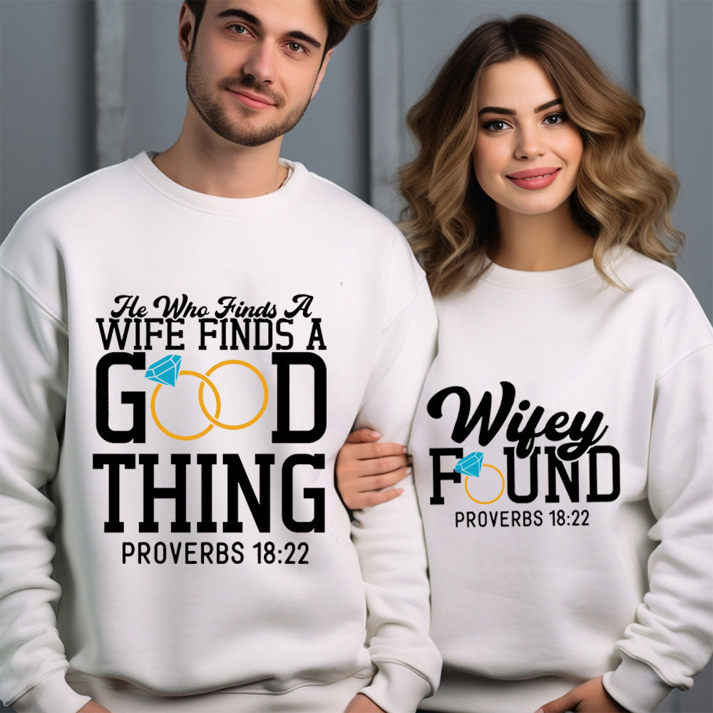 He Who Finds A Wife Finds A Good Thing Christian Couple Sweatshirt