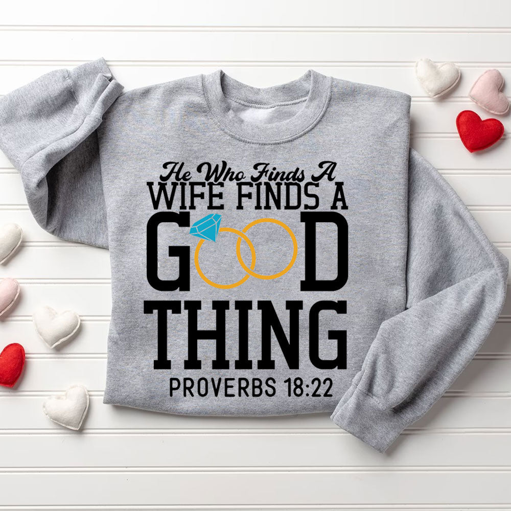 He Who Finds A Wife Finds A Good Thing Christian Couple Sweatshirt
