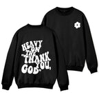 Heavy On Thank You God Christian Fleece Sweatshirt