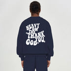 Heavy On Thank You God Christian Fleece Sweatshirt
