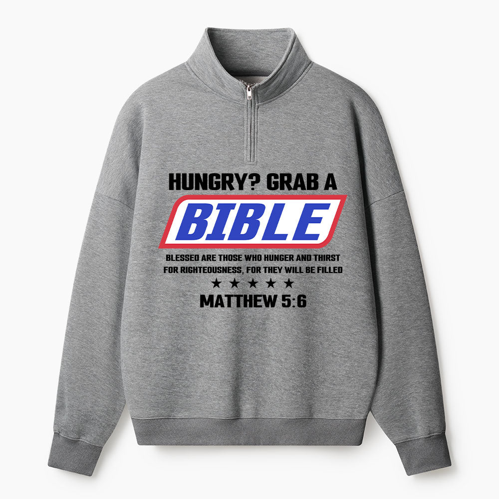 Hungrey? Grab A Bible Christian Half Zip Fleece Sweatshirt