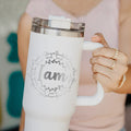 I Am Strong Philippians 4:13 Beautiful Ecclesiastes 3:11 Chosen 1 Thess 1:14 Never Alone Matthew 28:20 Christian 40OZ Tumbler