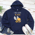 I Bee-lieve In Jesus Christian Hoodie