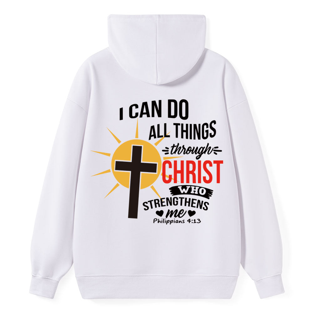 I Can Do All Things Through Christ Hoodie