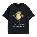 I Could Be Meaner But Jesus Said No Christian Heavy Cotton T-Shirt