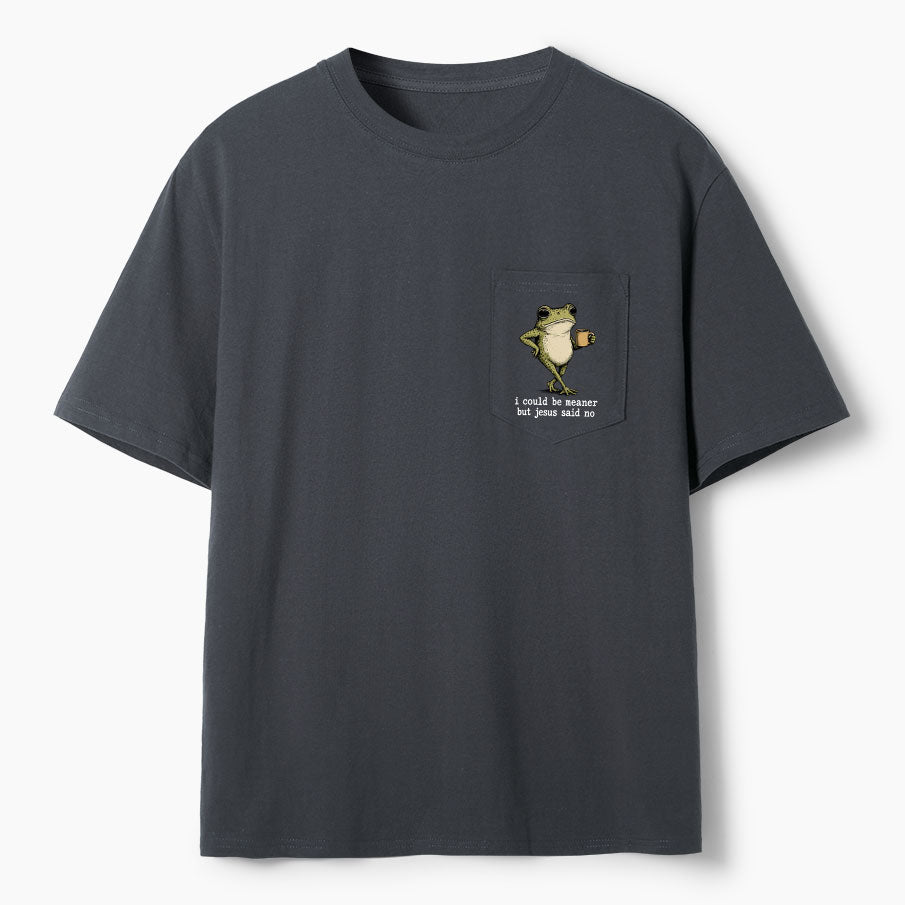 I Could Be Meaner But Jesus Said No Christian Unisex Pocket T-Shirt