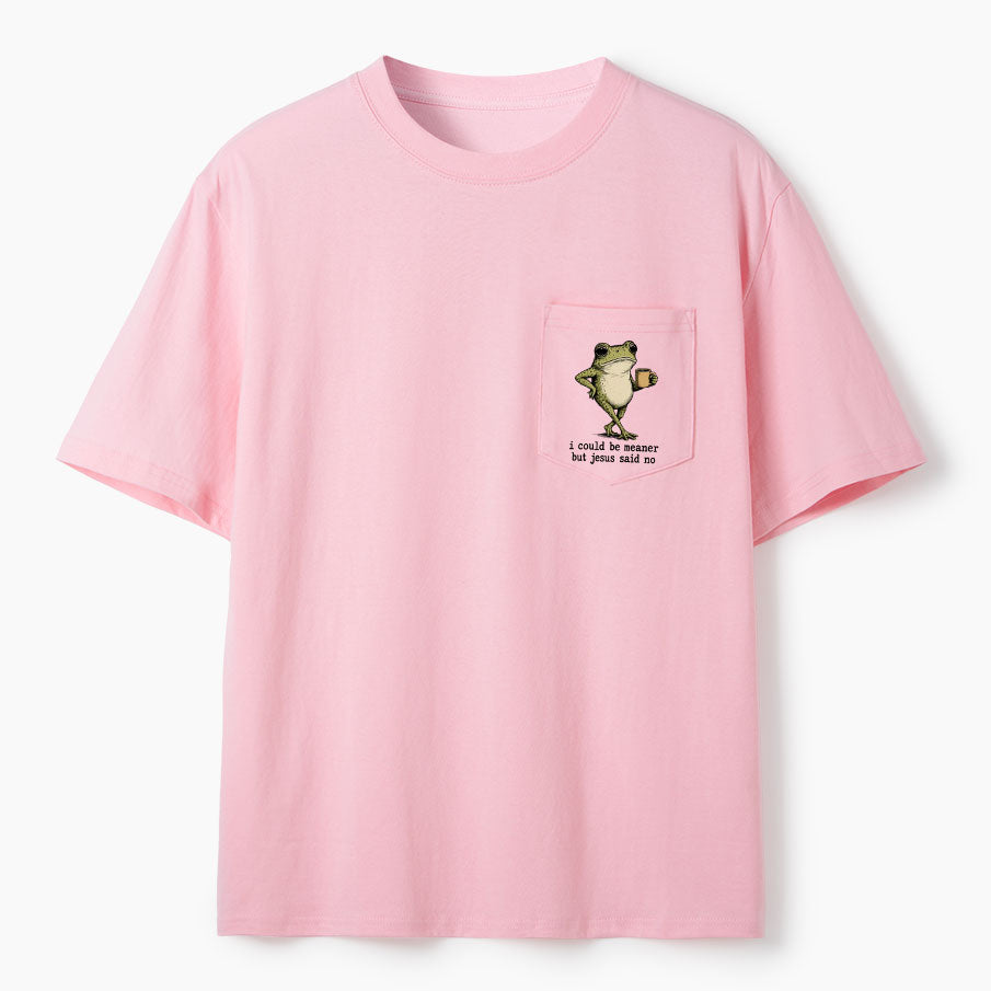 I Could Be Meaner But Jesus Said No Christian Unisex Pocket T-Shirt