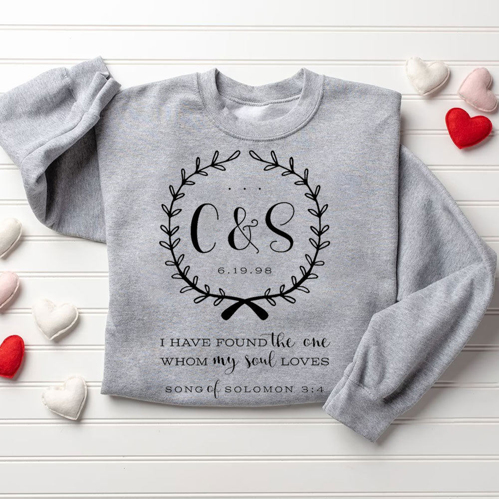 Personalized I Have Found The One Whom My Soul Loves Christian Couple Sweatshirt