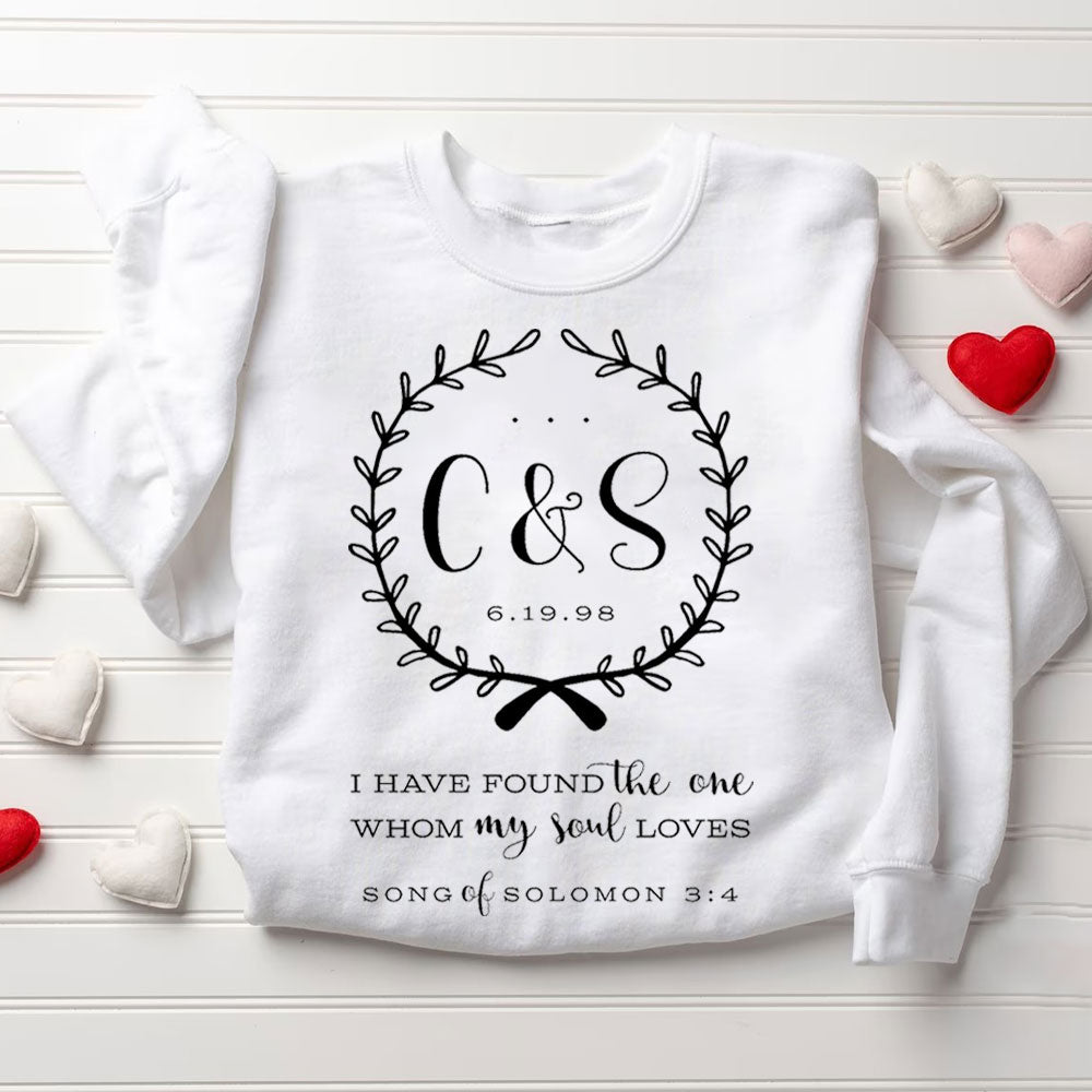 Personalized I Have Found The One Whom My Soul Loves Christian Couple Sweatshirt