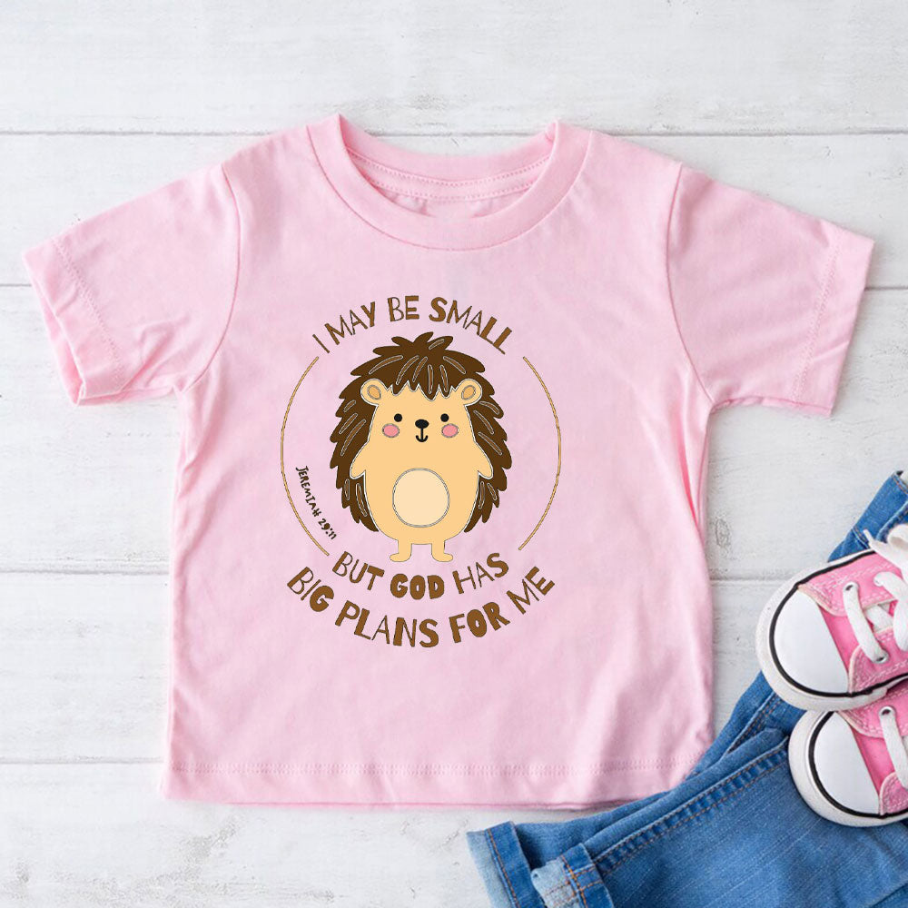 I May Be Small But God Has Big Plans For Me Christian Kid T-Shirt