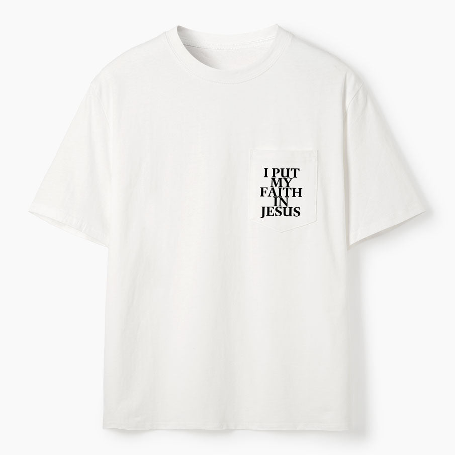 I Put My Faith In Jesus Christian Unisex Pocket T-Shirt