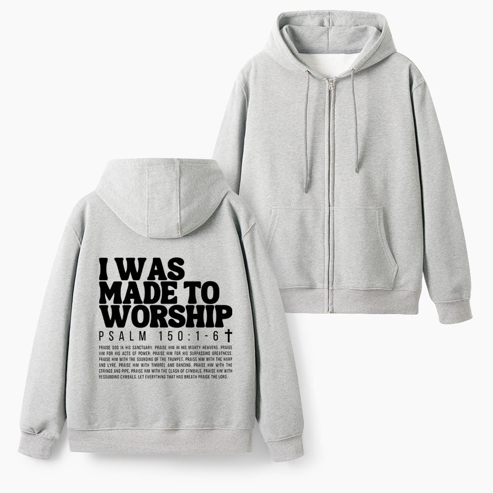 I Was Made To Worship Christian Fleece-Lined Full-Zip Hoodie
