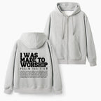 I Was Made To Worship Christian Fleece-Lined Full-Zip Hoodie