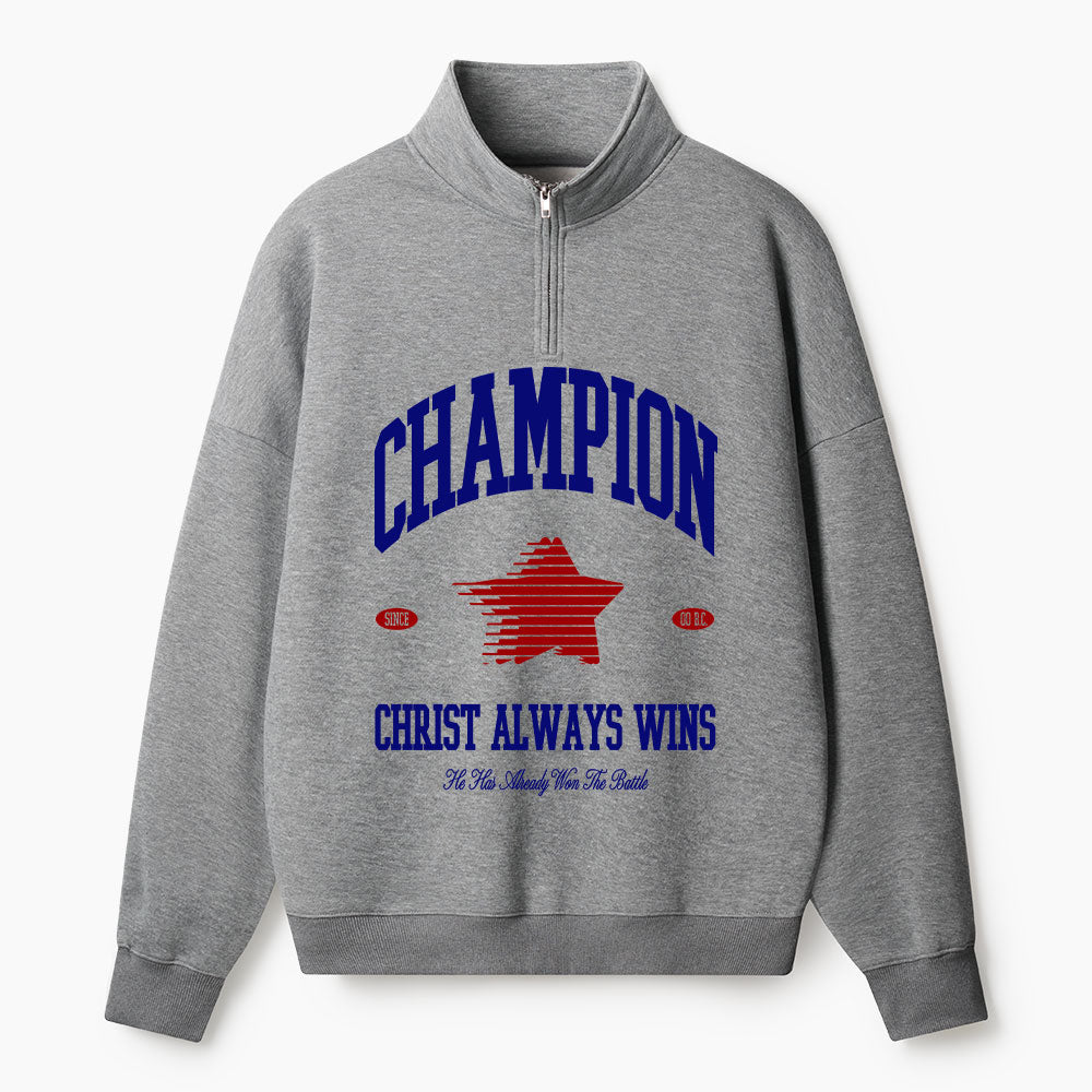 Jesus Christ Always Win Christian Half Zip Fleece Sweatshirt