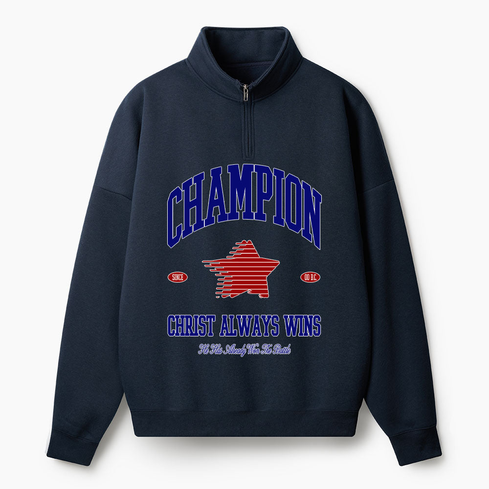 Jesus Christ Always Win Christian Half Zip Fleece Sweatshirt