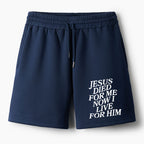 Jesus Died For Me Now I Live For Him Christian Fleece Shorts