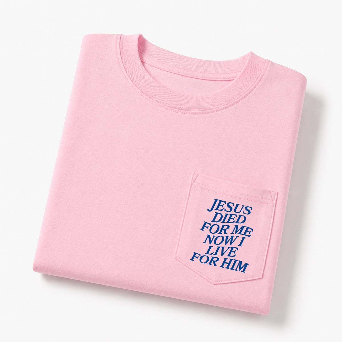 Jesus Died For Me Now I Live For Him Christian Unisex Pocket T-Shirt