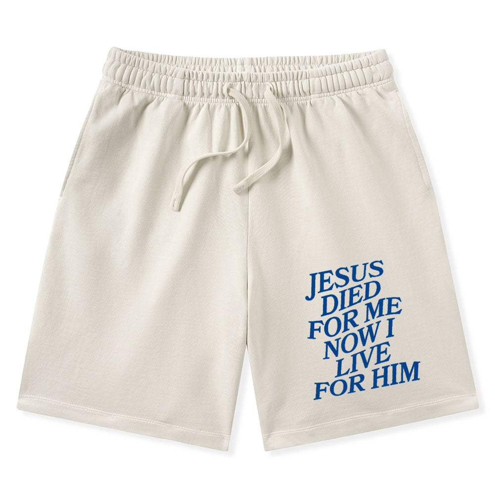 Jesus Died For Me Now I Live For Him Christian Washed Shorts