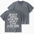 Jesus Died For Me Now I Live For Him Christian Washed V-Neck T-Shirt