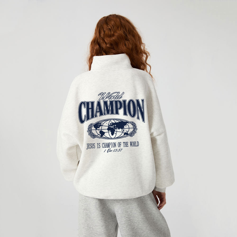 Jesus Is The Champion Of The World Christian Half Zip Fleece Sweatshirt