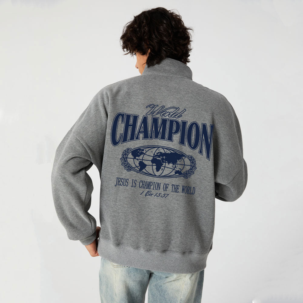 Jesus Is The Champion Of The World Christian Half Zip Fleece Sweatshirt