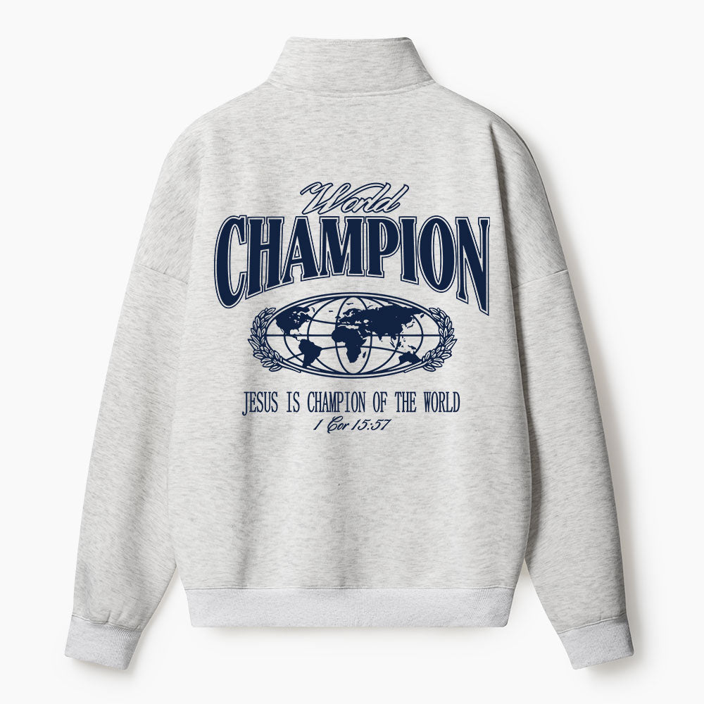 Jesus Is The Champion Of The World Christian Half Zip Fleece Sweatshirt