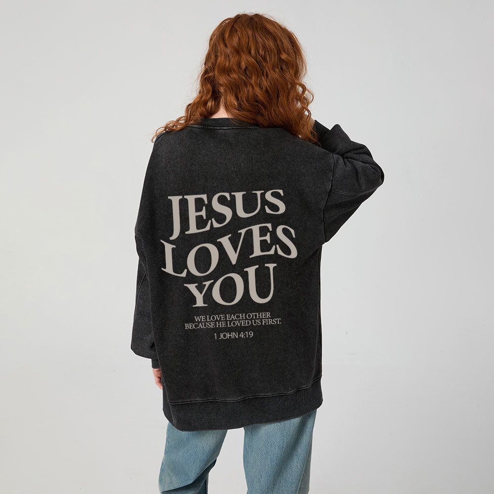 Jesus Loves You Christian Washed Sweatshirt