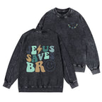 Jesus Saves Bro Christian Washed Sweatshirt