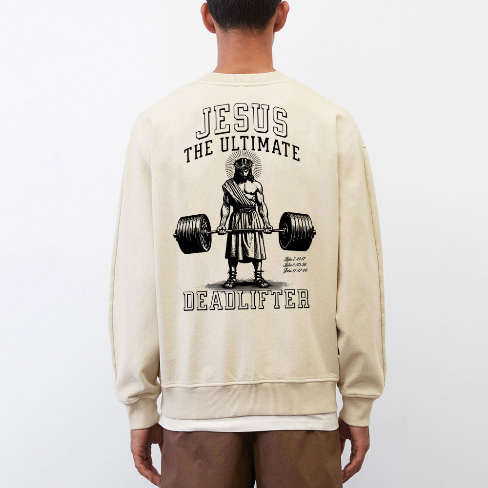 Jesus The Ultimate Deadlifter Chrsitian Washed Sweatshirt