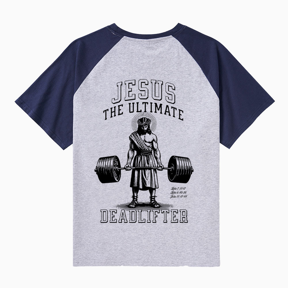 Jesus The Ultimate Deadlifter Christian Raglan Sleeve T-Shirt