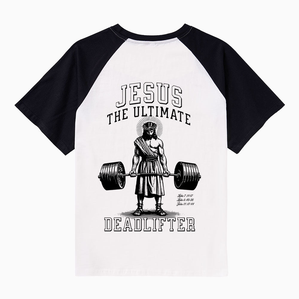 Jesus The Ultimate Deadlifter Christian Raglan Sleeve T-Shirt