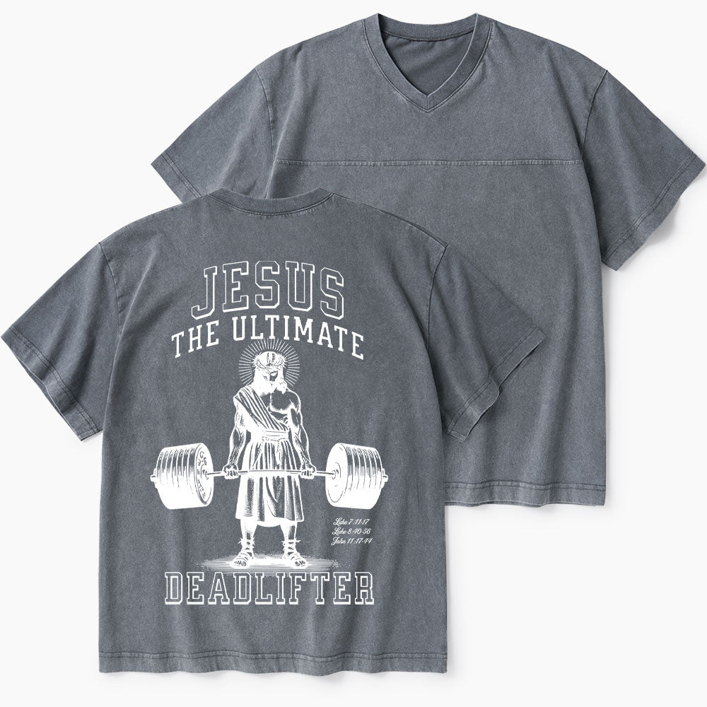 Jesus The Ultimate Deadlifter Christian Washed V-Neck T-Shirt