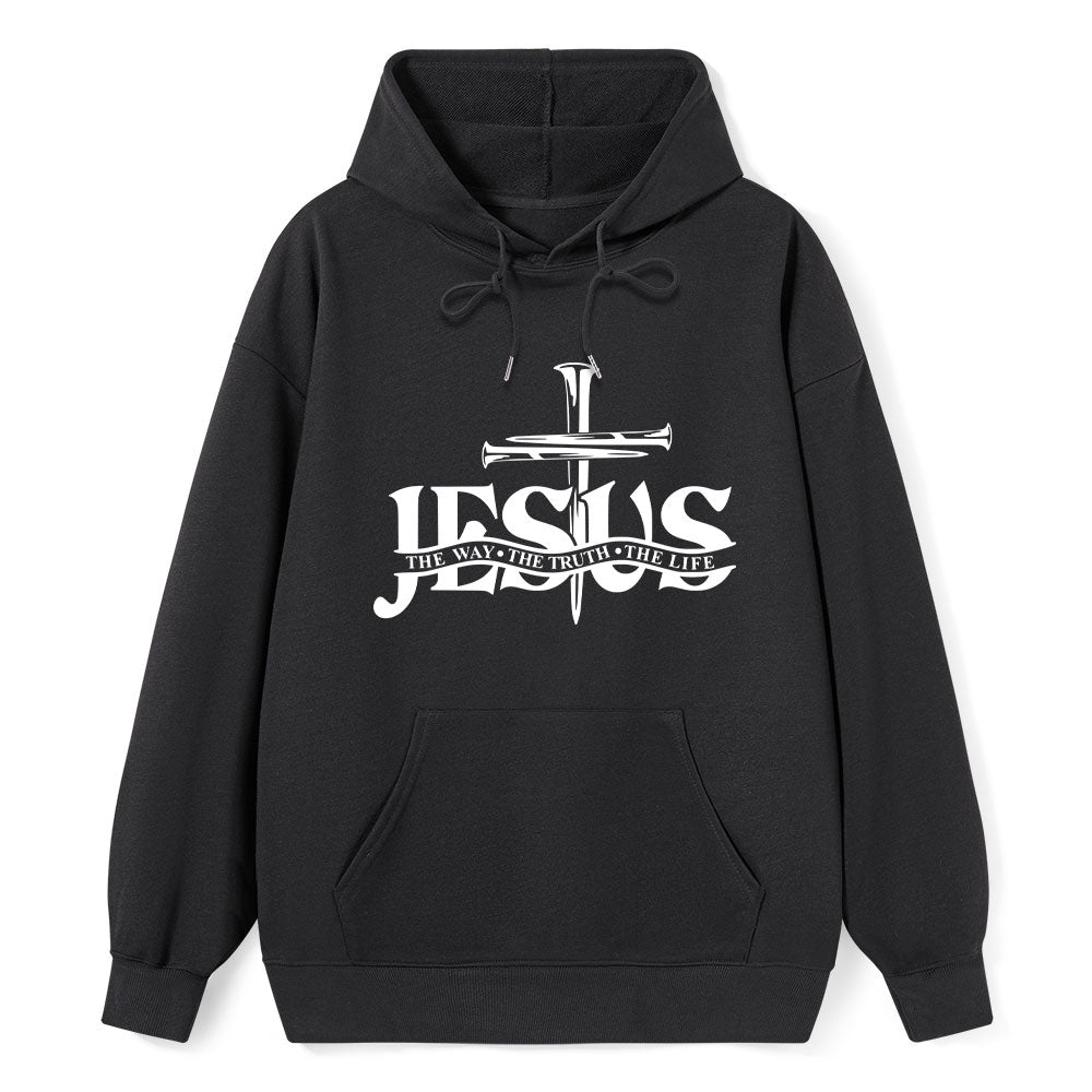 Jesus The Way The Truth The Life Hoodie