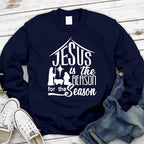 Jesus is The Reason Christian Sweatshirt